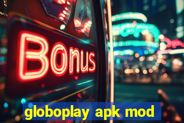 globoplay apk mod